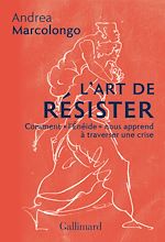 Télécharger le livre :  L'art de résister. Comment "l'Énéide" nous apprend à traverser une crise