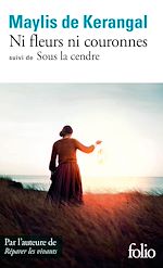 Télécharger le livre :  Ni fleurs ni couronnes / Sous la cendre