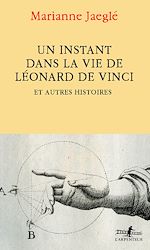 Télécharger le livre :  Un instant dans la vie de Léonard de Vinci. Et autres histoires