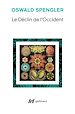 Télécharger le livre :  Le Déclin de l'Occident. Esquisse d'une morphologie de l'histoire universelle