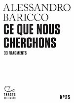 Télécharger le livre :  Tracts (N°25) - Ce que nous cherchons. 33 fragments