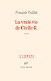 Télécharger le livre :  La vraie vie de Cécile G.