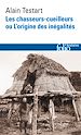 Télécharger le livre :  Les chasseurs-cueilleurs ou L'origine des inégalités