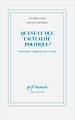 Télécharger le livre :  Qu'est-ce que l'actualité politique ?