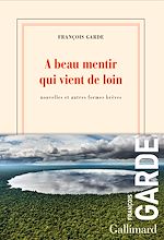 Télécharger le livre :  A beau mentir qui vient de loin