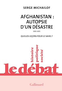 Téléchargez le livre :  Afghanistan : autopsie d'un désastre, 2001-2021