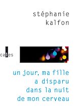Télécharger le livre :  Un jour, ma fille a disparu dans la nuit de mon cerveau