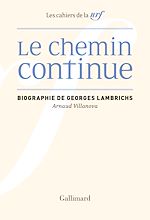 Télécharger le livre :  Le Chemin continue. Biographie de Georges Lambrichs