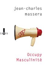 Télécharger le livre :  Occupy Masculinité et Autres Problèmes Déposés