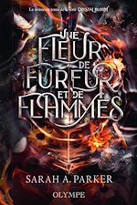 Télécharger le livre :  Un pétale de cristal et de sang (Tome 3) - Une fleur de fureur et de flammes