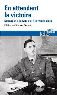 Téléchargez le livre :  En attendant la victoire. Messages à de Gaulle et à la France Libre