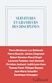 Télécharger le livre :  Servitudes et grandeurs des disciplines