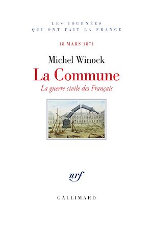 Téléchargez le livre :  La Commune. La guerre civile des Français