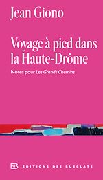 Télécharger le livre :  Voyage à pied dans la Haute-Drôme. Notes pour Les Grands Chemins