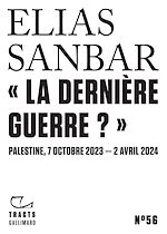 Télécharger le livre :  Tracts (N°56) - «La dernière guerre ?». Palestine, 7 octobre 2023 - 2 avril 2024