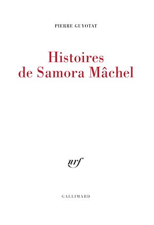 Téléchargez le livre :  Histoires de Samora Mâchel
