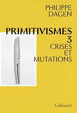 Télécharger le livre :  Primitivismes III. Crises et mutations
