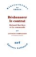 Télécharger le livre :  Déshonorer le contrat. Roland Barthes et la commande