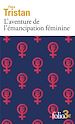 Télécharger le livre :  L'aventure de l'émancipation féminine