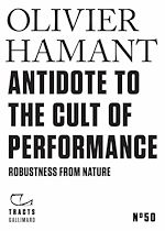 Télécharger le livre :  Tracts (N°50) - Antidote to the cult of performance. Robustness from nature