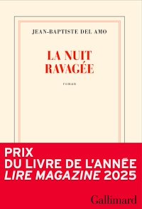 Téléchargez le livre :  La nuit ravagée - Prix du livre de l'année LIRE Magazine 2025