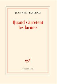 Téléchargez le livre :  Quand s'arrêtent les larmes