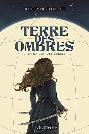 Téléchargez le livre :  La nation des bulles (Tome 1) - Terre des ombres