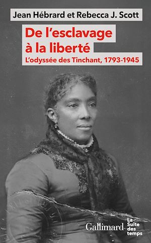 Téléchargez le livre :  De l'esclavage à la liberté. L'odyssée des Tinchant, 1793-1945