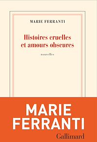 Téléchargez le livre :  Histoires cruelles et amours obscures