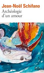 Télécharger le livre :  Archéologie d'un amour
