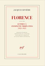 Télécharger le livre :  Florence suivi des Lettres de Jacques Rivière à Antoinette Morin-Pons (1923-1925)