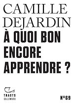 Télécharger le livre :  Tracts (N°69) - À quoi bon encore apprendre ?
