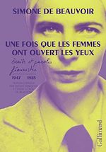 Télécharger le livre :  Une fois que les femmes ont ouvert les yeux. Écrits et paroles féministes (1947-1985)