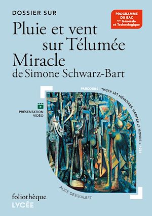 Téléchargez le livre :  Dossier sur "Pluie et vent sur Télumée Miracle" de Simone Schwarz-Bart