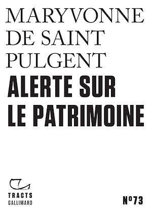 Téléchargez le livre :  Tracts (N°73) - Alerte sur le patrimoine