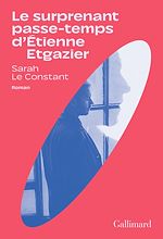 Download this eBook Le surprenant passe-temps d'Étienne Etgazier