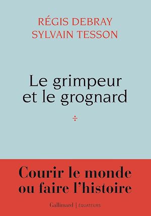 Téléchargez le livre :  Le grimpeur et le grognard