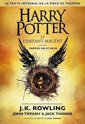 Téléchargez le livre :  Harry Potter et l'Enfant Maudit Parties Un et Deux (Le texte intégral de la pièce de théâtre)