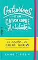 Télécharger le livre :  Le journal de Chloe Snow (Tome 1) - Confessions d'une catastrophe ambulante