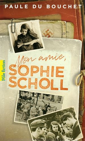 Téléchargez le livre :  Mon amie, Sophie Scholl