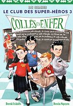 Télécharger le livre :  Le Club des Super-Héros (Tome 3) - Collés en enfer