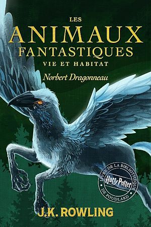 Téléchargez le livre :  Les Animaux fantastiques, vie et habitat