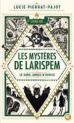 Télécharger le livre :  Les Mystères de Larispem (Tome 1) - Le sang jamais n'oublie