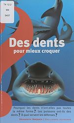 Télécharger le livre :  Des dents pour mieux croquer
