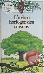 Télécharger le livre :  L'arbre horloger des saisons