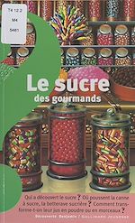 Télécharger le livre :  Le sucre des gourmands