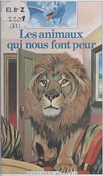 Télécharger le livre :  Les animaux qui nous font peur