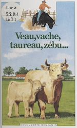 Télécharger le livre :  Veau, vache, taureau, zébu...