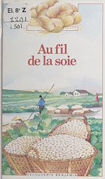 Télécharger le livre :  Au fil de la soie
