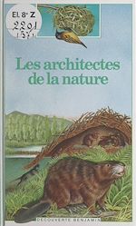 Télécharger le livre :  Les architectes de la nature